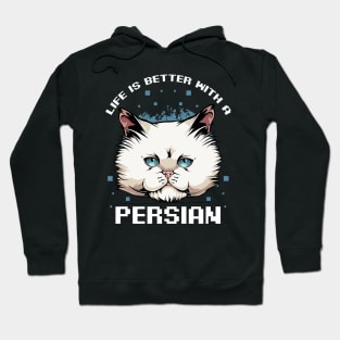 Persian Cat - Life Is Better With A Persian - Cat Lover Hoodie